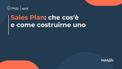 Sales Plan: che cos'è e come costruirne uno